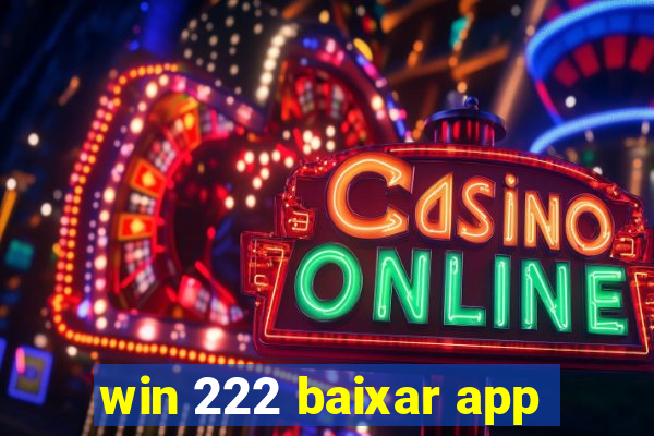 win 222 baixar app